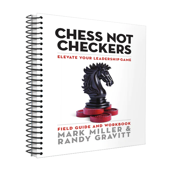 Chess Not Checkers: Field Guide (Spiral Bound Edition)