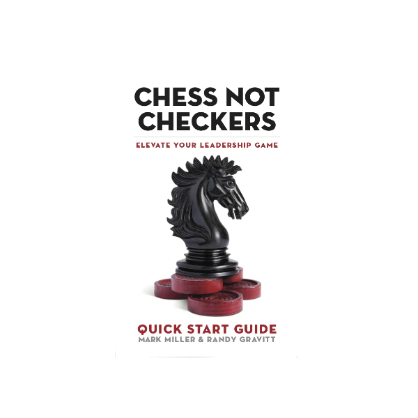 Chess Not Checkers: Quick Start Guide