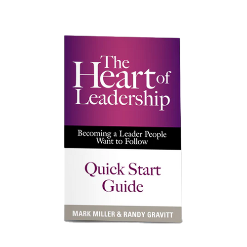The Heart of Leadership: Quick Start Guide