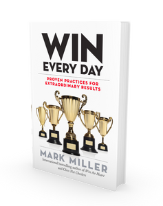 Win Every Day: Proven Practices for Extraordinary Results (Hardcover Book)